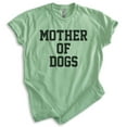 thumbnail image 1 of Mother Of Dogs Shirt, Unisex Women's Shirt, Dog Owner Shirt, Dog Mama Shirt, Heather Apple Green, Large, 1 of 6