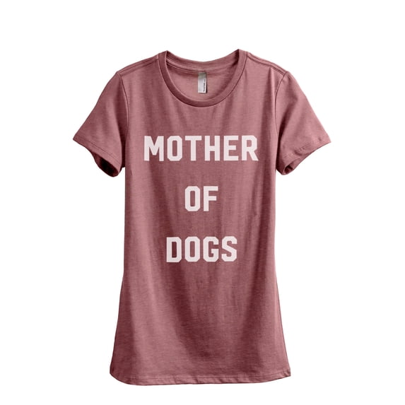 Mother Of Dogs Women's Fashion Relaxed T-Shirt Tee Heather Rouge X-Large