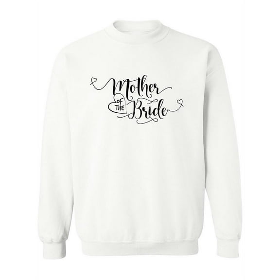 Mother Of The Bride. Sweatshirt Women -Image by Shutterstock, Female Large