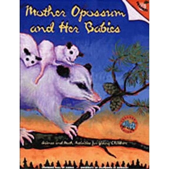 Pre-Owned Mother Opossum and Her Babies: Preschool-1 (Paperback) 0924886218 9780924886218