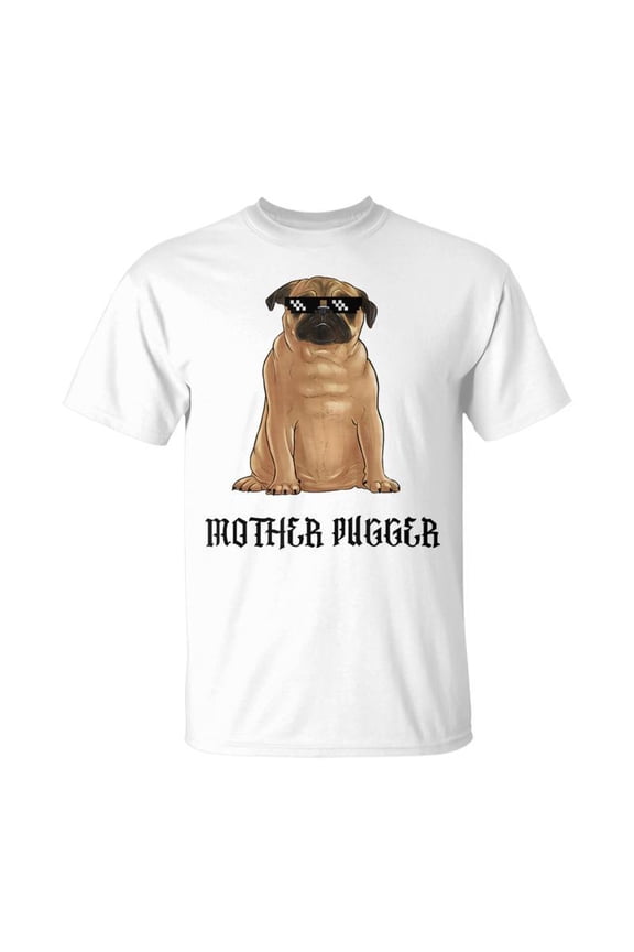 Mother Pugger Pug Mom Pug Dad Pug Mother Pugger TShirt