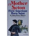 thumbnail image 1 of Pre-Owned Mother Seton: First American-Born Saint (Archway Paperback Editions) (Paperback) 0671297856 9780671297855, 1 of 1