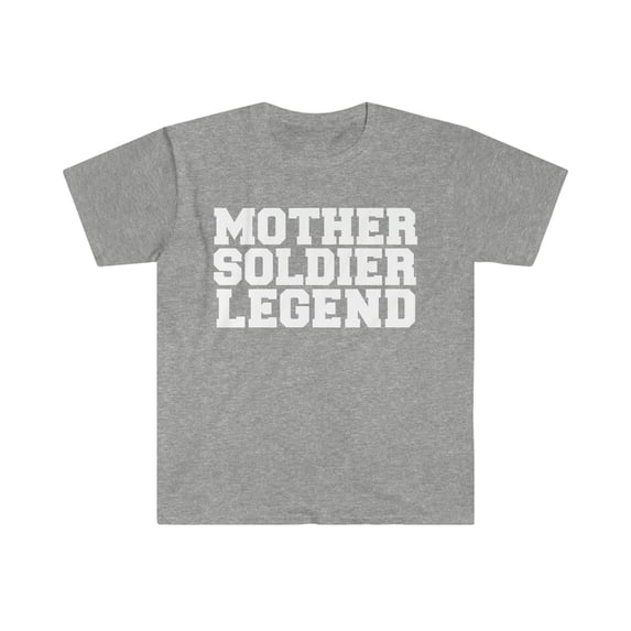 Mother Solider Legend Unisex T-shirt S-3XL Veteran's Day Mother's Day