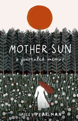 Pre-Owned Mother Sun: a journaled memoir (Paperback) 1797713086 9781797713083
