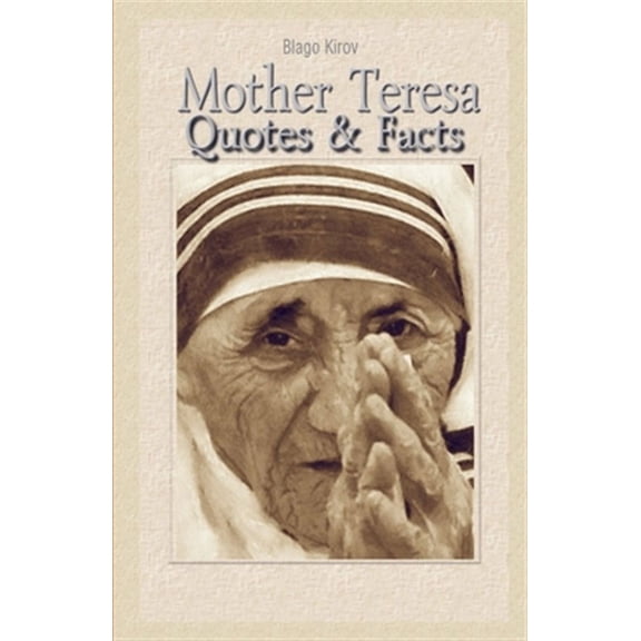 Mother Teresa: Quotes & Facts (Paperback)