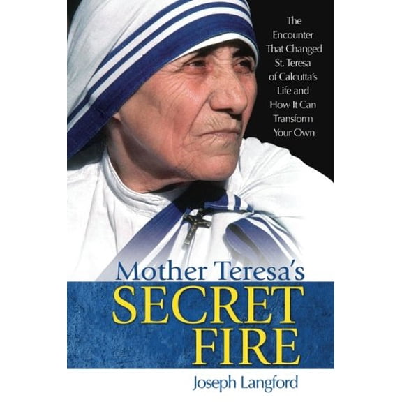 Pre-Owned Mother Teresa's Secret Fire (Paperback) 1681920484 9781681920481