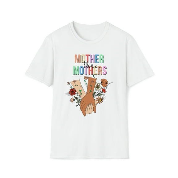 Mother The Mothers, Gildan Unisex Softstyle T-Shirt, Graphic Tee, S-3XL