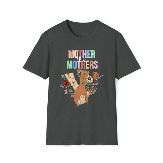 Mother The Mothers, Gildan Unisex Softstyle T-Shirt, Graphic Tee, S-3XL
