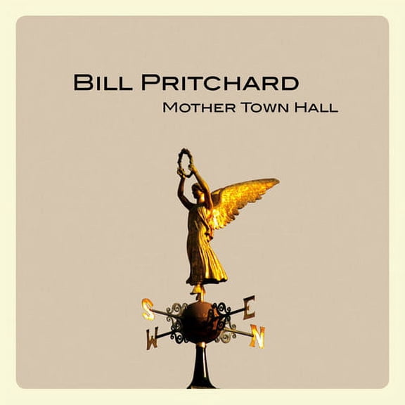 Bill Pritchard - Mother Town Hall - Music & Performance - CD
