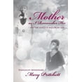 thumbnail image 1 of Mother as I Remember Her: And the Effect It Had on My Life (Paperback), 1 of 1
