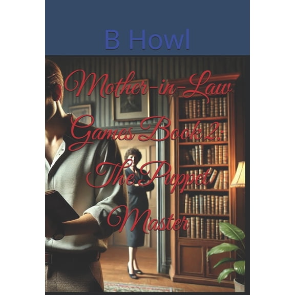 Mother in Law Games Mother-in-Law Games Book 2: The Puppet Master, Book 2, (Paperback)