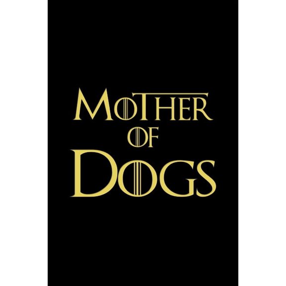 Mother of Dogs Book: Dog Mom Planner Book, Dog Health Records Keeper Book, Log Book for Dog Lover, (Paperback)