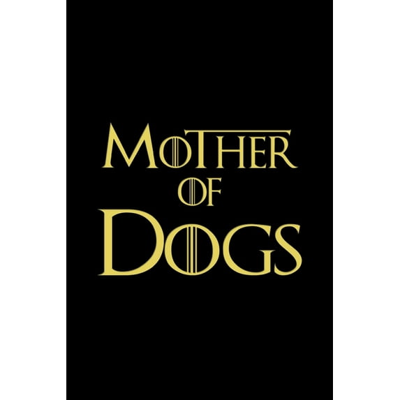 Mother of Dogs Book: Dog Mom Planner Book, Dog Health Records Keeper Book, Log Book for Dog Lover, (Paperback)