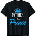 thumbnail image 1 of Mother of a prince son of a queen T-Shirt, 1 of 4