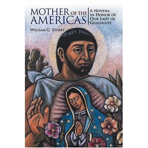 Pre-Owned Mother of the Americas: A Novena in Honor of Our Lady of Guadalupe (Paperback) 1568545010 9781568545011