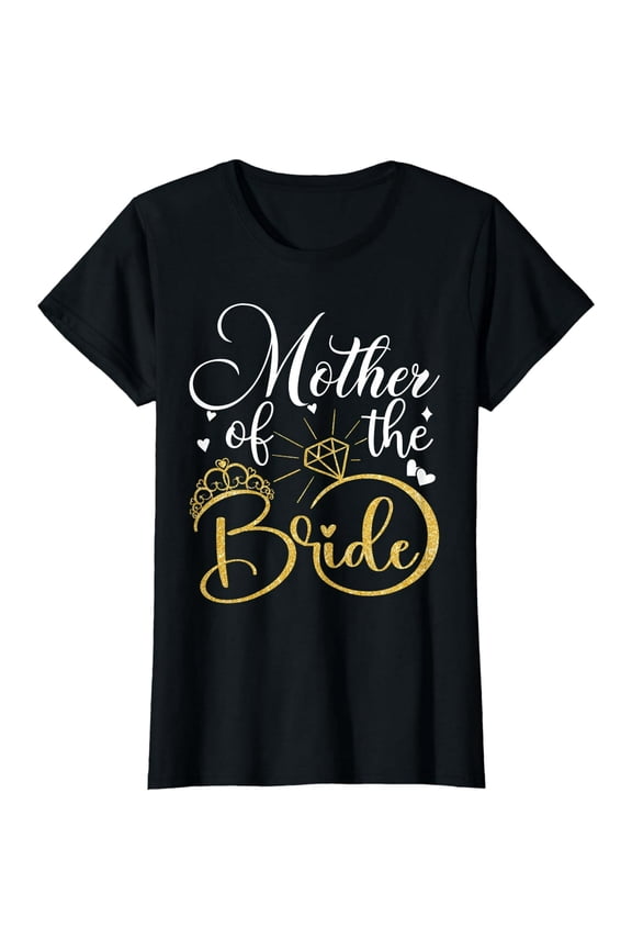 Mother of the Bride Graphic T-Shirt for Women, Bridal Shower Engagement Party Gift Tee