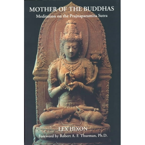 Mother of the Buddhas: Meditations on the Prajnaparamita Sutra, (Paperback)