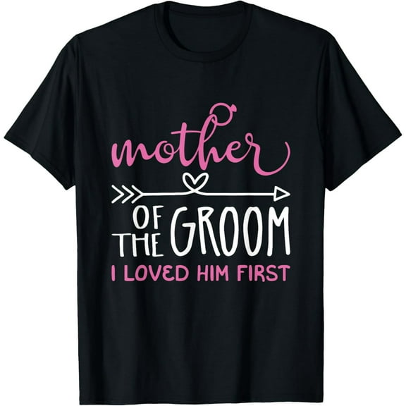 Mother of the Groom I Love Him Zirst T-Shirt