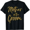 thumbnail image 1 of Mother of the Groom Shirt Cute Gold Bridal Mom Gift Shirt, 1 of 4