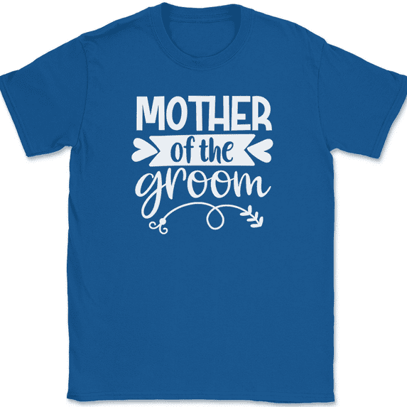 Mother of the Groom T-Shirt Wedding Party Bride Event Group Gift Text Tee - Royal Blue, L