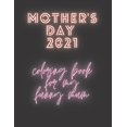 thumbnail image 1 of Mother's Day 2021 Coloring Book: For My Funny Mum, Activity Book (Paperback), 1 of 1