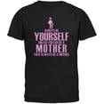 thumbnail image 1 of Mother's Day Always Be Yourself Mother Black Adult T-Shirt - 2X-Large, 1 of 1