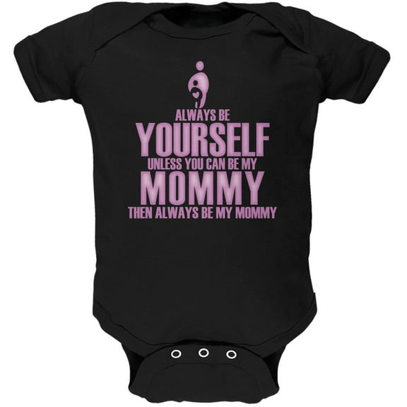 Mother's Day Always Yourself Mommy Daughter Black Soft Baby One Piece - 12-18 months