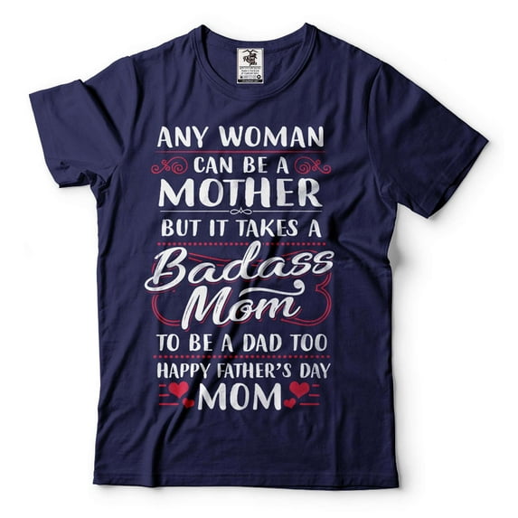 Mother's Day Badass Mom Shirt Single Mother Tee Single Mom Gift Shirt Happy Father's Day Mom Shirt (Small Navy Blue)