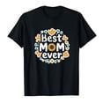 thumbnail image 1 of Mother's Day Best Mom Ever Tee From Daughter Women Mom Kids T-Shirt, 1 of 5