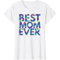 thumbnail image 1 of Mother's Day Birthday Gift - Best Mom Ever T-Shirt, 1 of 3