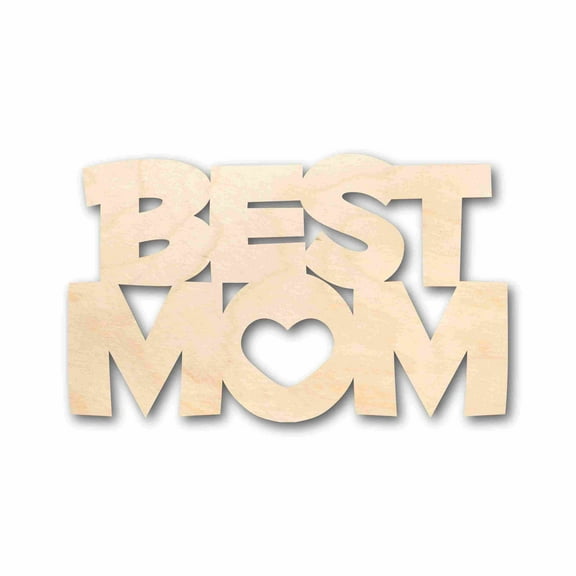 Mother's Day Craft Unfinished Wood Cutout "Best Mom" DIY handmade Gift 46" / 1"