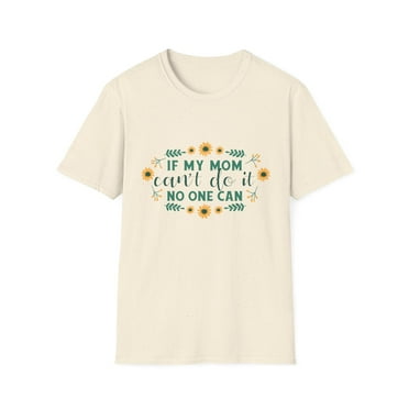 Mother's Day Daisy Mom No One Can Tshirts and More
