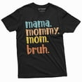 thumbnail image 1 of Mother's Day Funny Gift idea T-shirt Mama Mommy Mom Bruh Son Daughter Mothers day unisex Womens Tee, 1 of 7