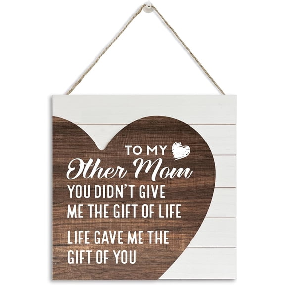 Mother's Day Gift for Mom-in-Law, Stepmom, Adopted Mom, Plaque for My Other Mom - You Didn't Give Me the Gift of Life, Life Gave Me the Gift of You, Wooden Plaque Heart Sign, Bonus Mom Birthday Gift