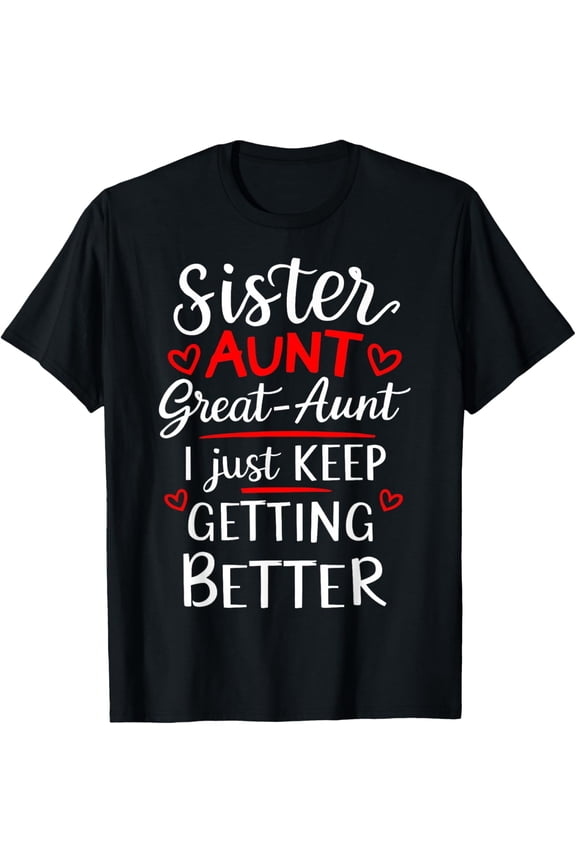 Mother's Day GrandSister Aunt Great Aunt T-Shirt Shirts