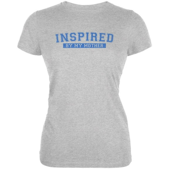 Mother's Day Inspired By My Mother Juniors Soft T Shirt Heather 2XL