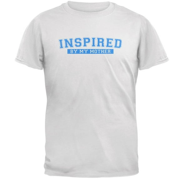 Mother's Day Inspired By My Mother Mens T Shirt White MD