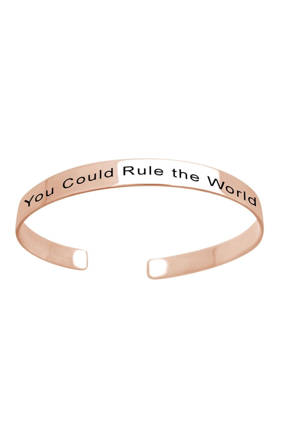 Mother's Day Jewelry Gifts Customized " YOU COULD RULE THE WORLD " Inspirational Mom Positive Messaged Cuff Bracelet In 14k Rose Gold Over Sterling Silver