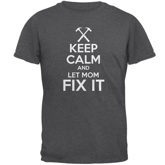 Mother's Day Keep Calm Let Mom Fix It Mens T Shirt Dark Heather 3X-LG