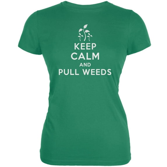Mother's Day - Keep Calm & Pull Weeds Kelly Green Juniors Soft T-Shirt - Small
