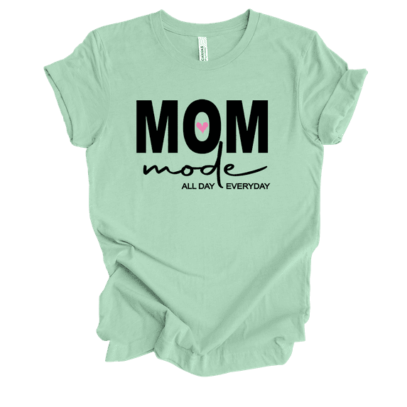 Mother's Day Mom Mode All Day Every Day Inspiring Mother Short Sleeve Ladies Graphic T-Shirt-Mint-xl