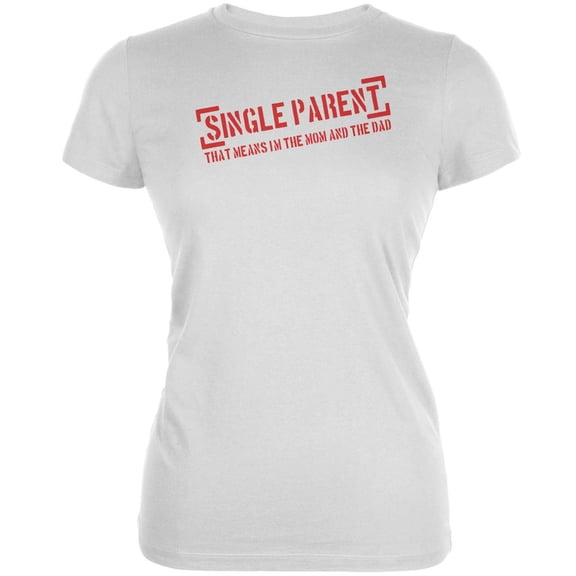 Mother's Day Single Parent White Juniors Soft T-Shirt - Large