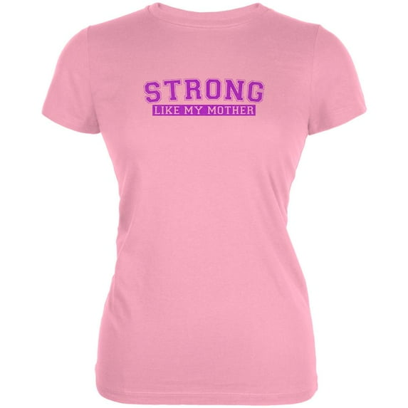 Mother's Day Strong Like My Mother Juniors Soft T Shirt Blush Pink 2XL