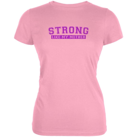 Mother's Day Strong Like My Mother Juniors Soft T Shirt Blush Pink LG