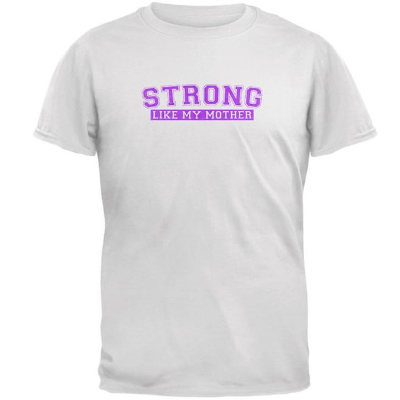 Mother's Day Strong Like My Mother Mens T Shirt White X-LG