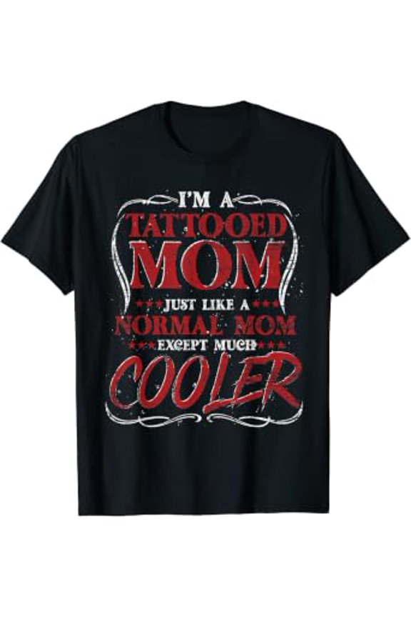 Mother's Day Tattooed Mom Ink Tattoo Lover Gift T-Shirt, Size S-5XL