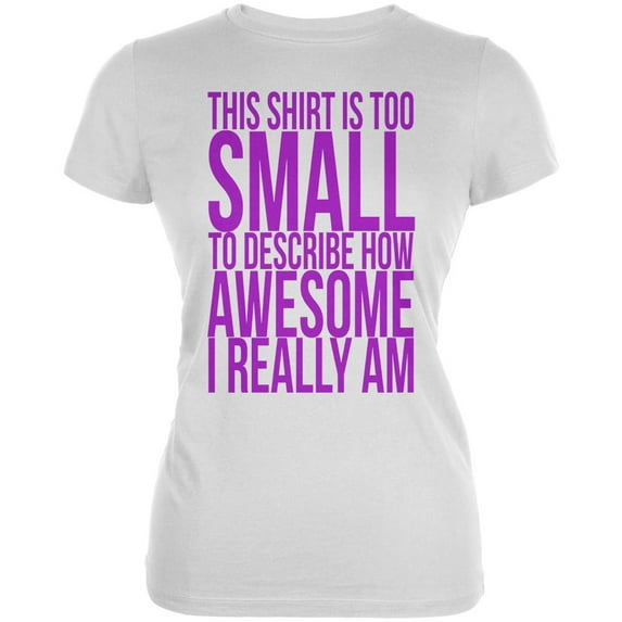 Mother's Day Too Small Awesome Juniors Soft T Shirt White 2XL