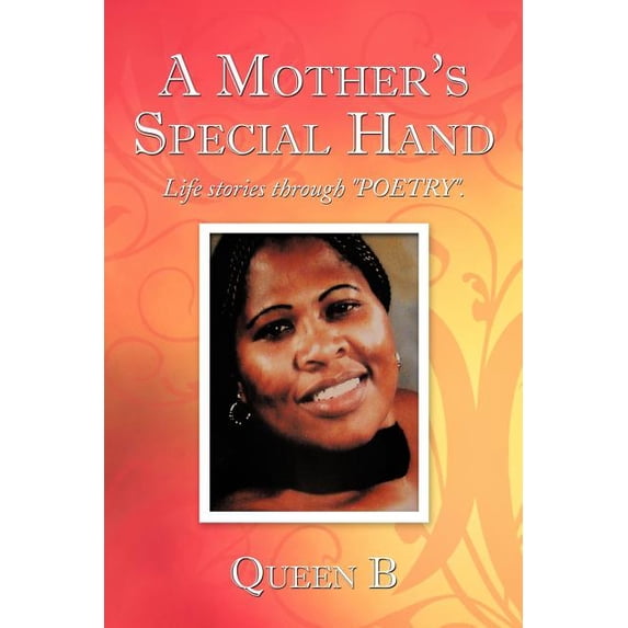 A Mother's Special Hand: Life stories through "POETRY"., (Paperback)