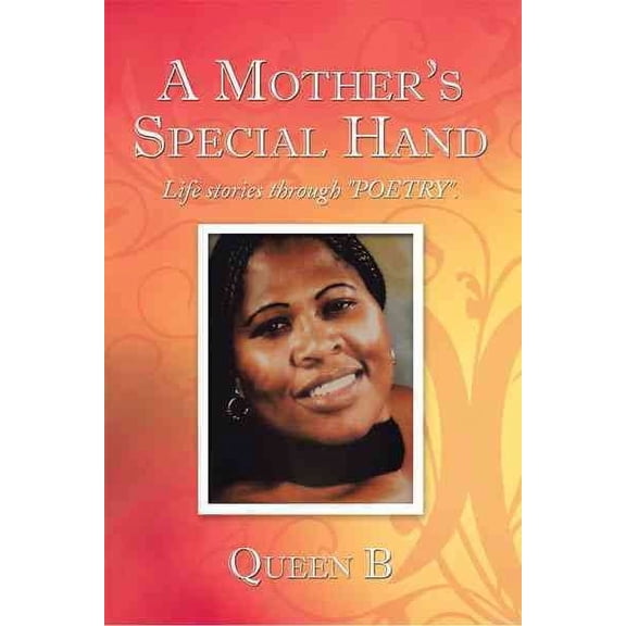 Mother's Special Hand : Life Stories Through Poetry