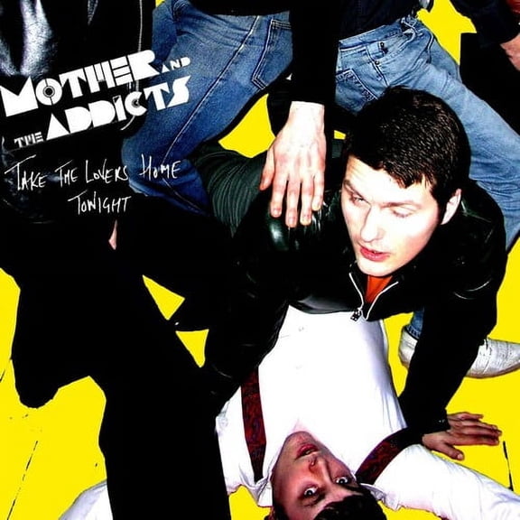 Mother & the Addicts - Take the Lovers Home Tonight - Alternative - CD